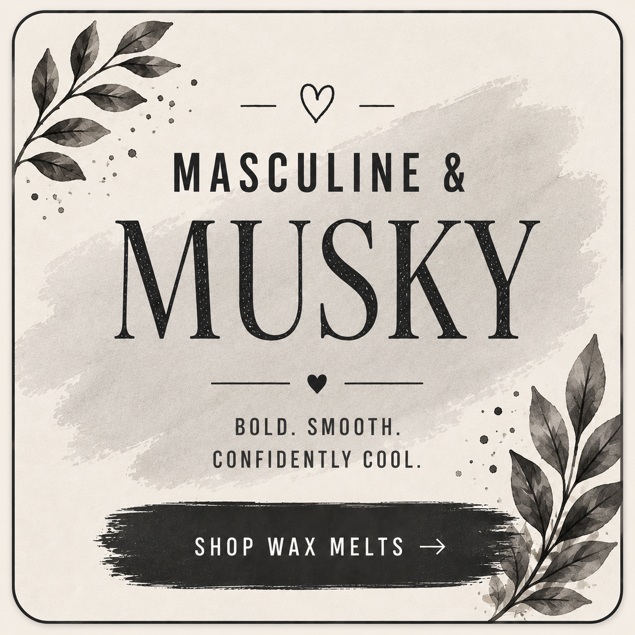 Masculine & Musky