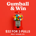Gumball Game - 3 pulls for $32