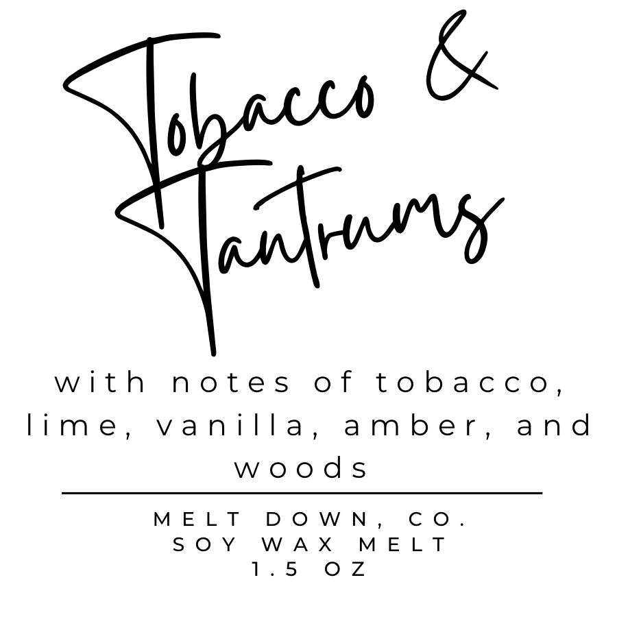 Tobacco & Tantrums